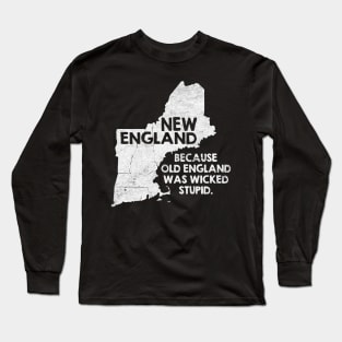 New England Because Long Sleeve T-Shirt